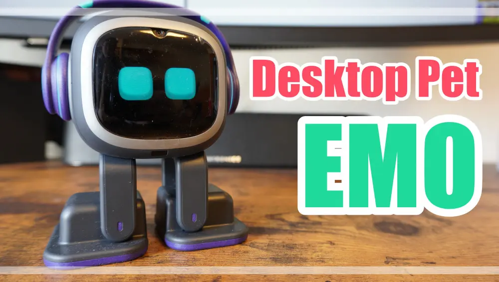 EMOレビュー デスクの上でロボットペットを飼う時代がついに到来