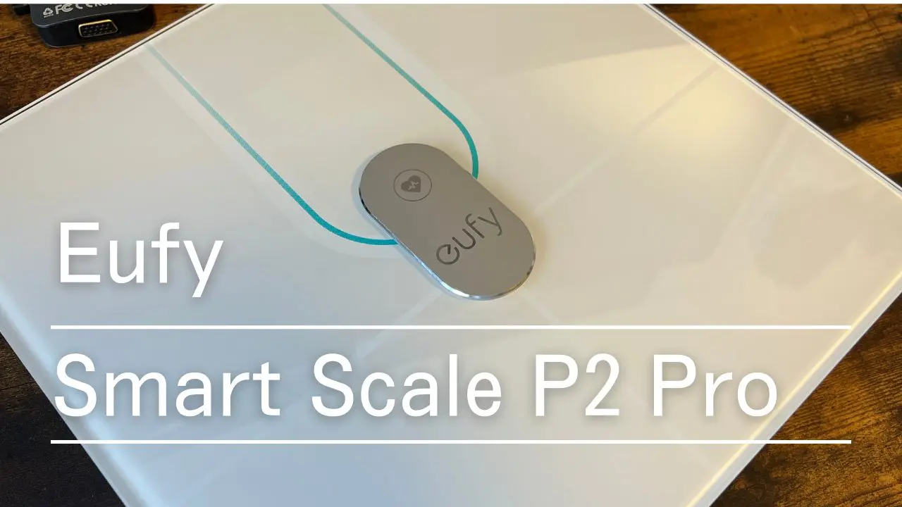 Eufy Smart Scale P2 Proレビュー 体重計の進化がすごい！16項目のデータをスマホに自動転送！ ニューガジェット三昧！